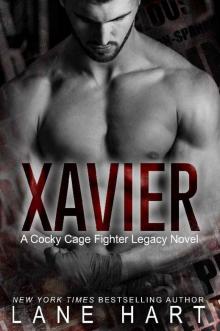 Xavier: A Friends-to-Lovers MMA Romance (A Cocky Cage Fighter Legacy Novel Book 1) Read online