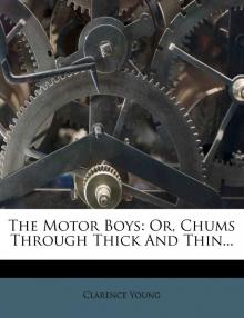The Motor Boys; or, Chums Through Thick and Thin Read online