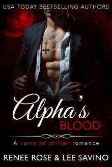 Alpha’s Blood: A Vampire Shifter Romance Read online