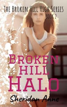 Broken Hill Halo (Broken Hill High #2) Read online