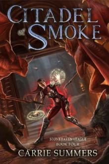 Citadel of Smoke: A LitRPG and GameLit Adventure (Stonehaven League Book 4) Read online