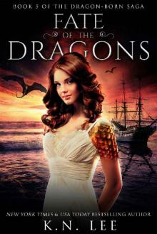Fate of the Dragons: An Epic Dragon Reverse Harem Fantasy (Dragon-Born Book 5) Read online