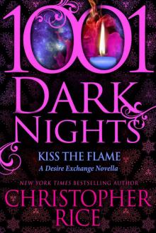 Kiss The Flame_A Desire Exchange Novella Read online