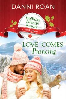 Love Comes Prancing (Holliday Islands Resort Book 3) Read online