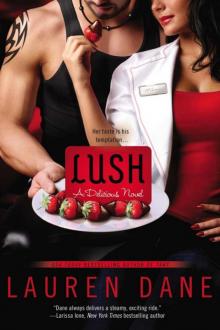Lush (A DELICIOUS NOVEL) Read online