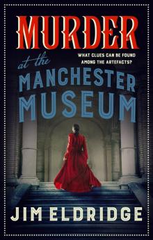 Murder at the Manchester Museum Read online