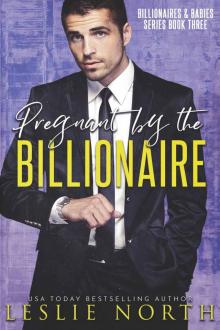 Pregnant by the Billionaire (Billionaires & Babies Book 3) Read online
