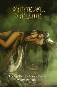 Primeval Prelude: Reverse Harem Siren Romance (Spellsinger Book 4) Read online