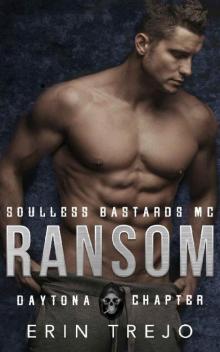 Ransom: Soulless Bastards MC Daytona: Book 3 (Soulless Bastards MC Daytona Chapter) Read online