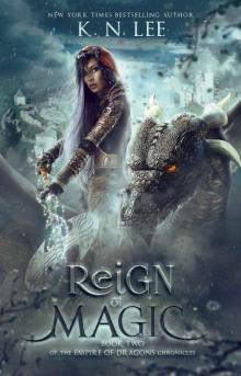 Reign of Magic: An Epic Fantasy Adventure (Empire of Dragons Book 2) Read online