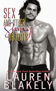 Sex and Other Shiny Objects (Boyfriend Material Book 2) Read online