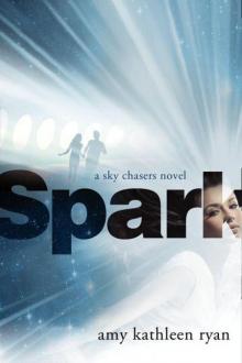 Spark: A Sky Chasers Novel Read online
