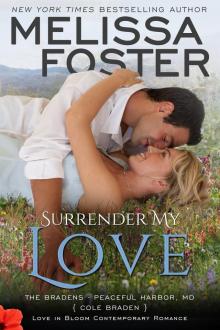 Surrender My Love (Love in Bloom: The Bradens): Cole Braden Read online