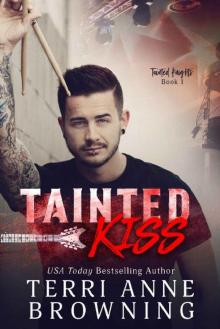 Tainted Kiss (Tainted Knights Book 1) Read online