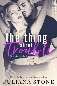 The Thing About Trouble Read online