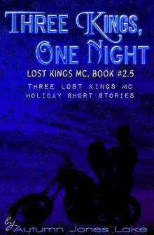 Three Kings, One Night (Lost Kings MC #2.5) Read online