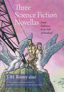 Three Science Fiction Novellas: From Prehistory to the End of Mankind Read online