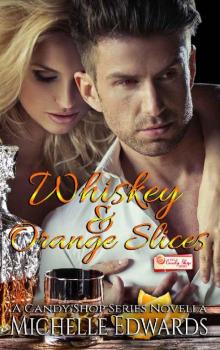 Whiskey and Orange Slices Read online