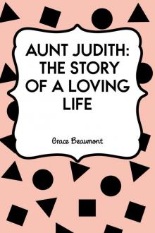 Aunt Judith: The Story of a Loving Life Read online