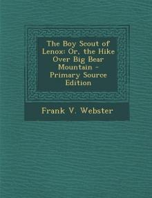 Boy Scouts of Lenox; Or, The Hike Over Big Bear Mountain Read online