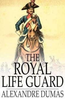 The Royal Life Guard; or, the flight of the royal family. Read online