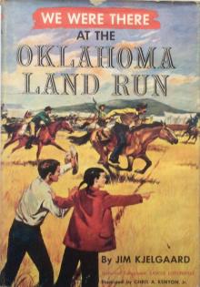 We Were There at the Oklahoma Land Run Read online