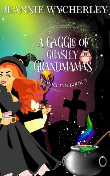 A Gaggle of Ghastly Grandmamas: Wonky Inn Book 9 Read online