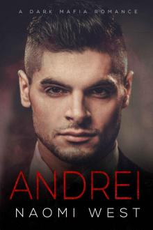 Andrei: A Dark Mafia Romance (Dark Mafia Kingpins Book 1) Read online