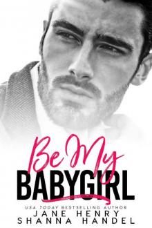 Be My Babygirl: A Billionaire Romance Read online