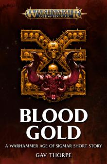 Blood Gold - Gav Thorpe Read online
