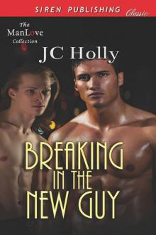 Breaking in the New Guy (Siren Publishing Classic ManLove) Read online