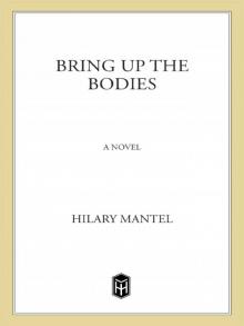Bring Up the Bodies Read online