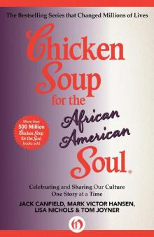Chicken Soup for the African American Soul Read online