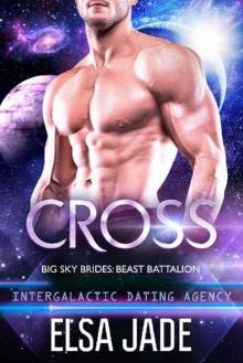 Cross: Intergalactic Dating Agency (Beast Battalion Book 1) Read online
