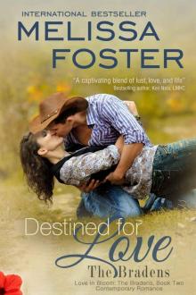 Destined for Love (Love in Bloom: The Bradens, Book 2) Contemporary Romance Read online
