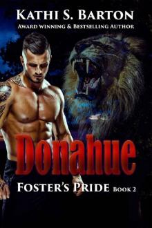 Donahue: Foster’s Pride – Lion Shapeshifter Romance (Foster's Pride Book 2) Read online