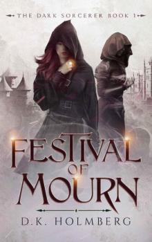 Festival of Mourn (The Dark Sorcerer Book 1) Read online