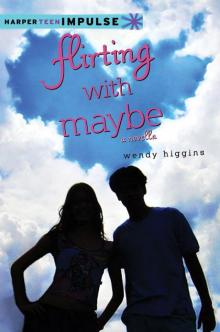 Flirting with Maybe: A Novella (HarperTeen Impulse) Read online
