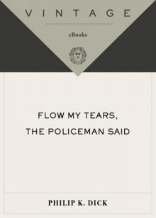 Flow My Tears, the Policeman Said Read online
