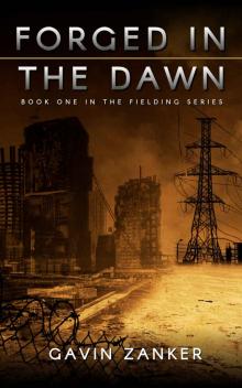 Forged in the Dawn Read online