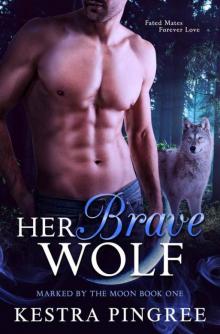 Her Brave Wolf (Marked By The Moon Book 1) Read online