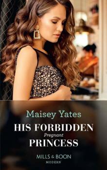 His Forbidden Pregnant Princess (Mills & Boon Modern) (Conveniently Wed!, Book 21) Read online