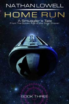Home Run (Smuggler's Tales From the Golden Age of the Solar Clipper Book 3) Read online