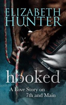 Hooked: A Love Story on 7th and Main Read online