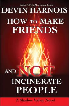 How to Make Friends and Not Incinerate People Read online