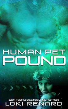Human Pet Pound (Possessive Aliens) Read online