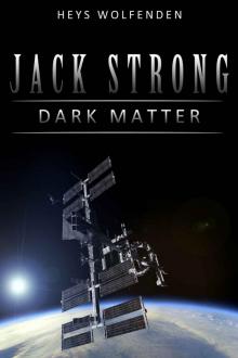 Jack Strong: Dark Matter Read online