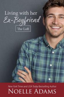 Living with Her Ex-Boyfriend (The Loft Book 2) Read online