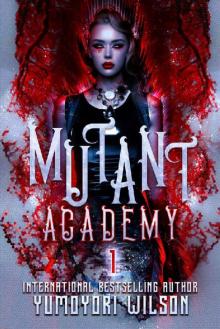 Mutant Academy (The Fundamental Society Book 1) Read online