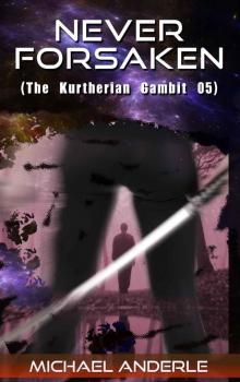 Never Forsaken (The Kurtherian Gambit Book 5) Read online